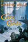 The Gate of Gods (Fall of Ile-Rien, #3) - Martha Wells