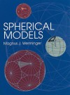 Spherical Models - Magnus J. Wenninger