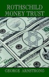 Rothschild Money Trust - Michael Armstrong