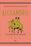 Aléxandros: Os Confins Do Mundo - Valerio Massimo Manfredi, Mario Fondelli