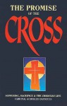 The Promise of the Cross: Suffering, Sacrifice & the Christian Life - Godfried Danneels