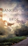 Bankruptcy and the Bride - Charles M. Wynn