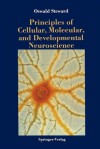 Principles of Cellular, Molecular, and Developmental Neuroscience - Oswald Steward