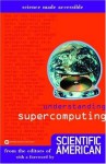 Understanding Supercomputing (Science Made Accessible) - Editors of Scientific American Magazine