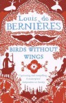 BIRDS WITHOUT WINGS - Louis de BerniFres