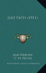 Just Patty (1911) - Jean Webster, C.M. Relyea