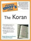 The Complete Idiot's Guide to the Koran - Muhammad Shaykh Sarwar