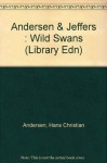 The Wild Swans - Hans Christian Andersen, Amy Ehrlich, Susan Jeffers