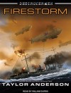 Destroyermen: Firestorm - Taylor Anderson, William Dufris