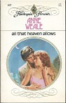 All That Heaven Allows - Anne Weale