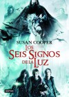 Los seis signos de la luz - Susan Cooper