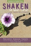 Shaken to the Core and Finding God's Strength: Devotions and Exercises for Healing - Marjorie Parker