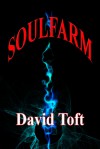 Soulfarm - David Toft