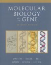 Molecular Biology of the Gene (7th Edition) - James D. Watson, Tania A Baker, Stephen P Bell, Alexander Gann