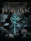 Incarceron - Catherine Fisher