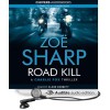 Road Kill (Charlie Fox Thriller #5) - Zoë Sharp, Clare Corbett