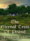 The Eternal Trees of Prand - Frances Evlin