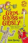 Grim, Gross and Grisly: Disgusting Facts about People - Anne Rooney