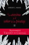 La asesina y el señor de los piratas (Trono de cristal, #0.1) - Sarah J. Maas, Diego de los Santos Domingo