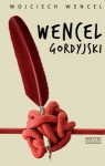Wencel gordyjski - Wojciech Wencel