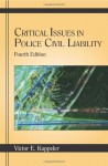 Critical Issues in Police Civil Liability - Victor E. Kappeler