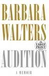 Audition: A Memoir - Barbara Walters