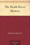 The Heath Hover Mystery - Bertram Mitford