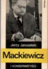 Mackiewicz i konserwatyści. Szkice do biografii - Jerzy Jaruzelski