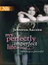 My Perfectly Imperfect Life - Jennifer Archer