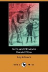 Bulbs and Blossoms (Illustrated Edition) (Dodo Press) - Amy Le Feuvre