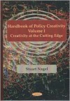 Handbook of Policy Creativity, Vol. I: Creativity at the Cutting Edge - Stuart S. Nagel