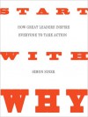 Start with Why: How Great Leaders Inspire Everyone to Take Action (Audio) - Simon Sinek