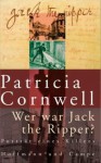 Wer War Jack The Ripper? Porträt eines Killers - Patricia Cornwell