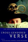 Routledge Anthology of Cross-Gendered Verse - Alan Michael Parker, Mark Willhardt