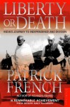 Liberty or Death: India's Journey to Independence and Division - Patrick French