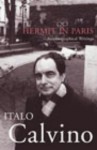 Hermit in Paris: Autobiographical Writings - Italo Calvino