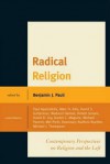 Radical Religion: Contemporary Perspectives on Religion and the Left - Benjamin J. Pauli, Paul Apostolidis