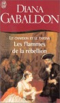 Les flammes de la rébellion (Le chardon et le tartan, #4) - Diana Gabaldon