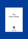 The Book of Myths - Jean Lang