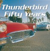 Thunderbird Fifty Years - Alan Tast, David Newhardt