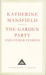 The Garden Party and Other Stories (Everyman's Library Classics) - Katherine Mansfield, Claire Tomalin