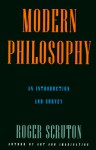 Modern Philosophy: An Introduction And Survey - Roger Scruton