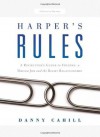 Harper's Rules: A Recruiter's Guide to Finding a Dream Job and the Right Relationship - Danny Cahill