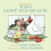 The Little Duck Who Lost His Quack - Fred Welch, Bill Harris