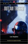 Epic 2: Outlaw Trigger - Lee Stephen