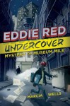 Eddie Red: Mystery on Museum Mile - Marcia Wells, Marcos Calo