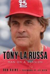 Tony La Russa: Man on a Mission - Rob Rains, Joe Buck