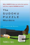 The Sudoku Puzzle Murders: A Puzzle Lady Mystery - Parnell Hall