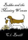 Bubba and the Missing Woman - C.L. Bevill