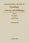 International Review of Cytology, Volume 108 - Geoffrey H. Bourne